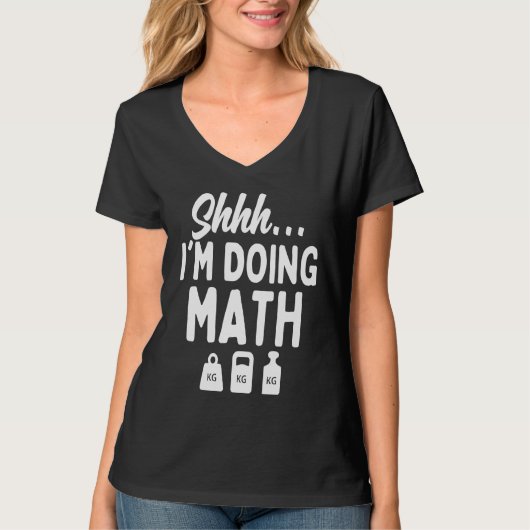 Shhh I'm Doing Math Gym Workout Jokes Weight Lift T-Shirt (Vorderseite)