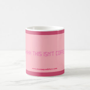 SHHH ist dieses nicht Kaffee! Kaffeetasse