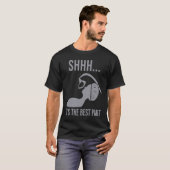 Shhh  it's the best part Anesthesia doctor anesthe T-Shirt (Vorne ganz)