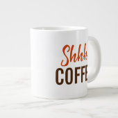 Shhh... Kaffee Jumbo-Tasse (Vorderseite Rechts)
