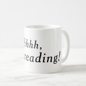 Shhh, lese ich die Tasse (weiß) (VorderseiteRechts)