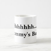 Shhh… Mama beschäftigt Kaffeetasse (Mittel)