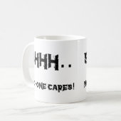 Shhh - niemand interessiert sich… kaffeetasse (Vorderseite Links)