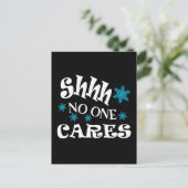 Shhh, Niemand kümmert sich," lustiger Text, niedli Postkarte (Stehend Vorderseite)