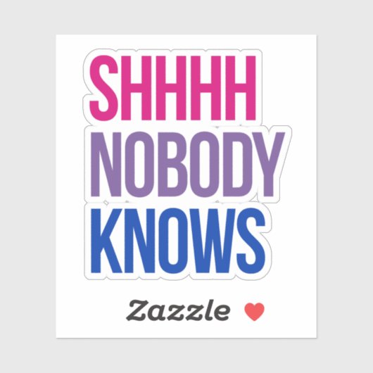 Shhh Niemand weiß, dass ich bisexuell bin Aufkleber (Blatt)
