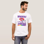Shhh! Niemand weiß, dass ich eine Lesbe bin T-Shirt (Vorne ganz)
