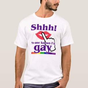 Shhh! Niemand weiß, dass ich homosexuell bin T-Shirt