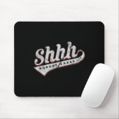 Shhh Nobody Cares Funny Motivational Gift For Men  Mousepad (Mit Mouse)