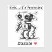 Shhh Robot - Shhh.. Ich arbeite. Aufkleber (Blatt)