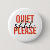 Shhh ruhig bitte (Orange/Schwarzes) Button (Vorderseite)