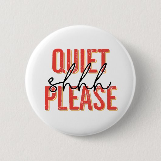 Shhh ruhig bitte (Orange/Schwarzes) Button (Vorderseite)