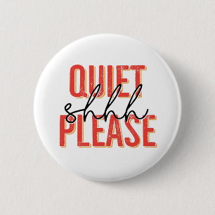 Shhh ruhig bitte (Orange/Schwarzes) Button