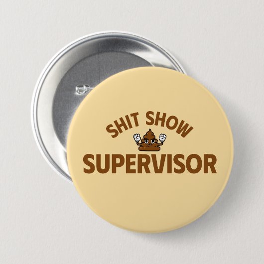Shhh Show Supervisor Funny Button (Vorne & Hinten)