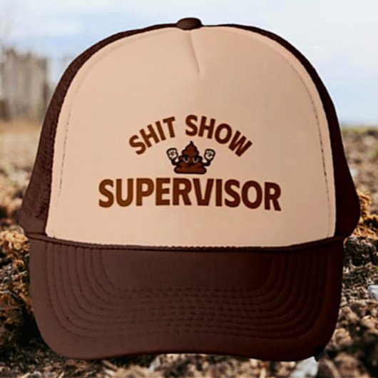 Shhh Show Supervisor Funny Trucker Hat Truckerkappe