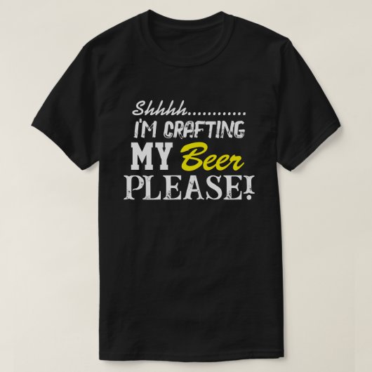 Shhhh... Ich arbeite bitte mein Bier! T-Shirt (Design vorne)