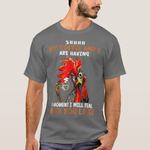 Shhhh meinen Kaffee und ich haben einen Moment lus T-Shirt