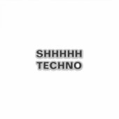SHHHH TECHNO-Clear-Back Custom-Cut Vinyl Sticker (Vorderseite)