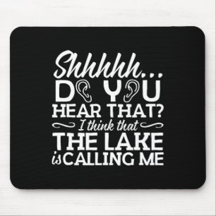 Shhhhh...der See ruft mich Cabin Camper Tee Mousepad