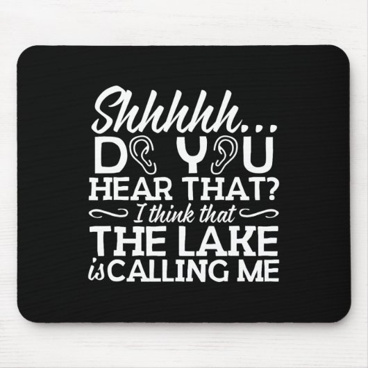 Shhhhh...der See ruft mich Cabin Camper Tee Mousepad (Vorne)