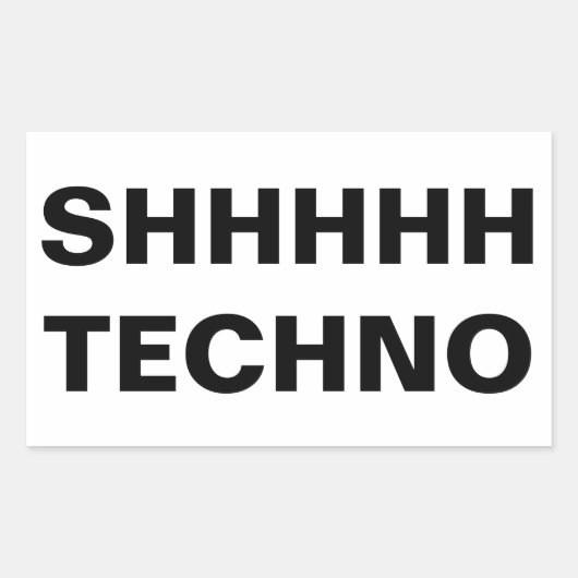 SHHHHH TECHNO Aufkleber (Vorderseite)