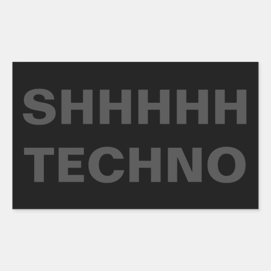 SHHHHH TECHNO Aufkleber grau auf schwarz (Vorderseite)