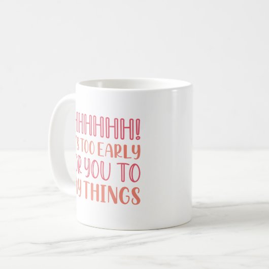 Shhhhhh Early Kaffeetasse (Vorderseite Links)