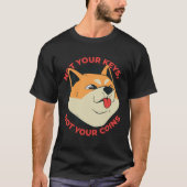Shiba Inu Coin Funny Zitat T-Shirt (Vorderseite)
