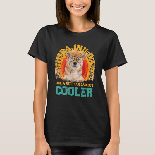 Shiba Inu Dad Like A Regular Dad But Cooler Father T-Shirt (Vorderseite)