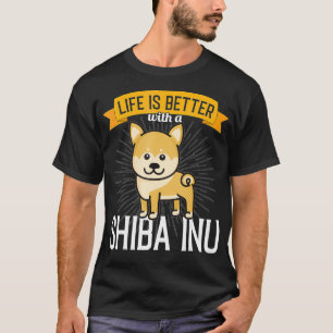 Shiba Inu Life ist besser mit einem Shiba Inu T-Shirt