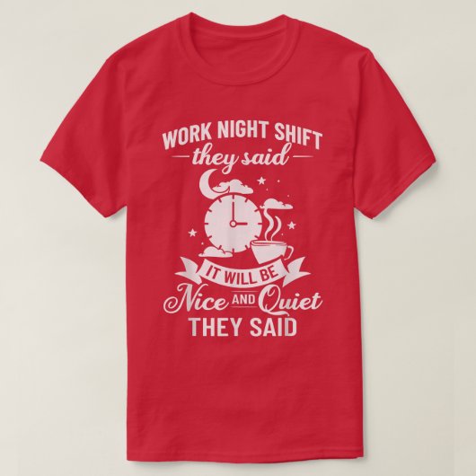 Shift Work Night Job Worker Mitternacht Funny Coff T-Shirt (Design vorne)