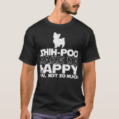Shih-Poo stellen mich glücklichen T - Shirt her (Vorderseite)