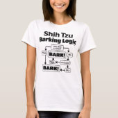 Shih Tzu Barking Logic T-Shirt (Vorderseite)