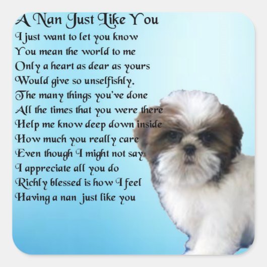 Shih Tzu Dog - Nan Gedicht Quadratischer Aufkleber (Vorderseite)