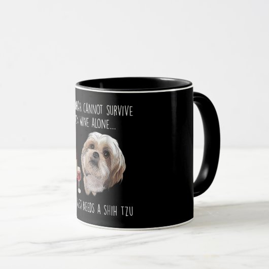 Shih Tzu| Eine Frau kann nicht allein auf Wein übe Tasse (VorderseiteRechts)