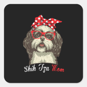 Shih Tzu   Funny Shih Tzu Mama Shih Tzu Dog Liebha Quadratischer Aufkleber