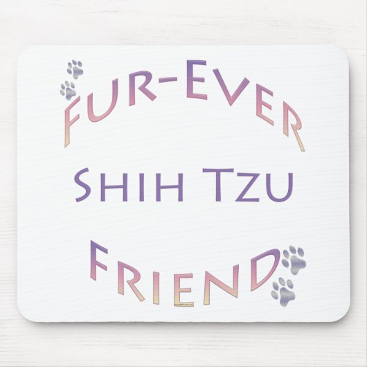 Shih Tzu Furever Friend Mousepad (Vorne)