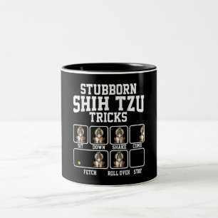 Shih Tzu Gift  Stubborn Dog Tricks Dog Lover Zweifarbige Tasse