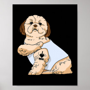 Shih Tzu I Liebe Mama Tattoo Dog Funny Mother Day Poster