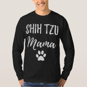 Shih Tzu Mama Funny Dog Lover Dog Mama Geschenk T-Shirt