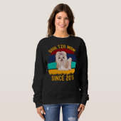 Shih Tzu Mama Seit 2019 Dogs Quotes Sweatshirt (Vorne ganz)