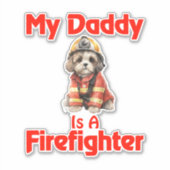 Shih Tzu My Daddy ist Feuerwehrmann Aufkleber (Vorderseite)