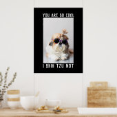 Shih Tzu Not fun cute dog lovers Custom Photo text Poster (Küche)