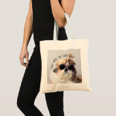 Shih Tzu Sie sind so Cool niedlicher Spaß Sonnenbr Tragetasche (Vorderseite (Produkt))