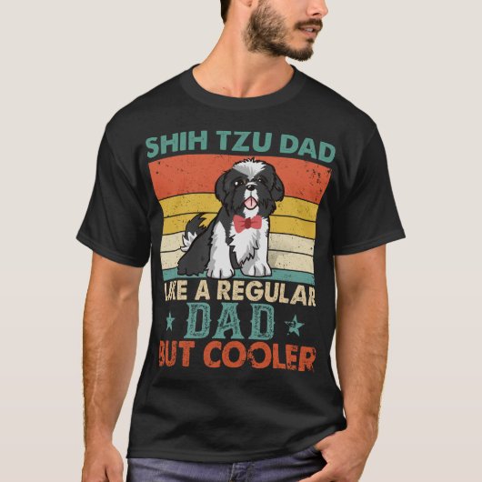 Shih Tzu Vater wie ein normaler Vater, aber Cooler T-Shirt (Vorderseite)