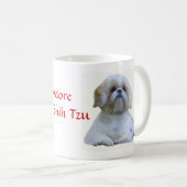 Shih Tzu verehre ich Tasse (VorderseiteRechts)