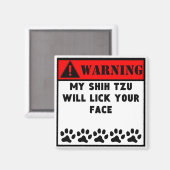 Shih Tzu wird dir das Gesicht geben Magnet (Vorderseite/Rückseite)