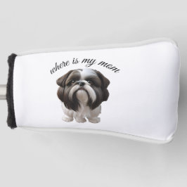 Shih Tzu - Wo ist meine Mama Golf Headcover