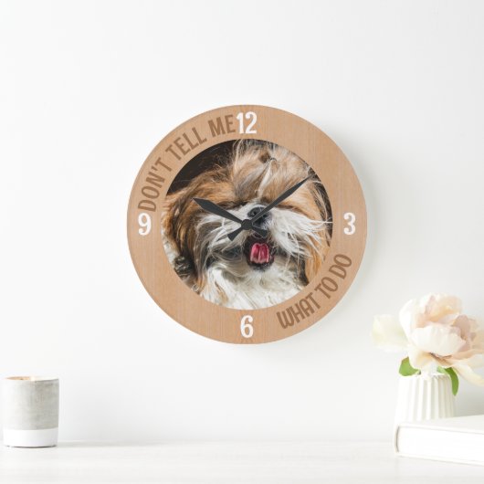 Shih tzu Zunge lustig Erzähl mir nicht, was ich tu Große Wanduhr (Zuhause)