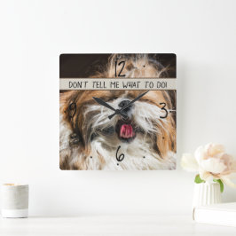 Shih tzu Zunge lustig Erzähl mir nicht, was ich tu Quadratische Wanduhr