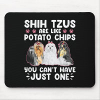 Shih Tzus sind wie Tato Chips, man kann Shiht nich